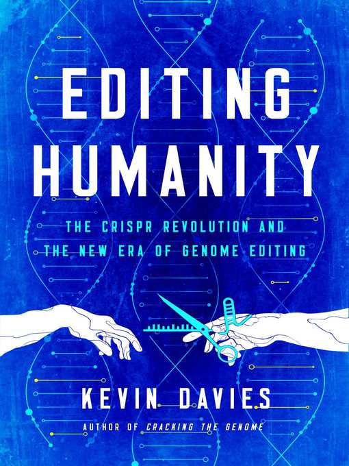 Title details for Editing Humanity by Kevin Davies - Available